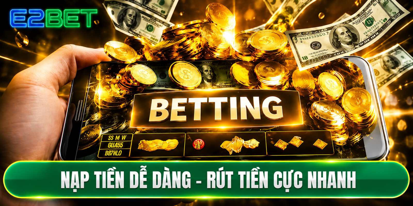 Nạp tiền dễ - rút tiền cực nhanh
